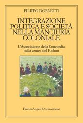 Integrazione politica e società nella Manciuria coloniale