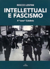 Intellettuali e fascismo. Il «caso» Calabria