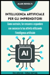 Intelligenza artificiale per gli imprenditori - Rapporto speciale