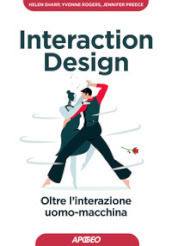 Interaction design. Oltre l interazione uomo-macchina
