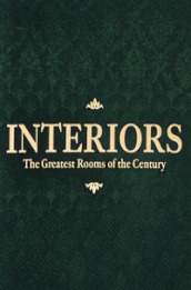 Interiors. The greatest rooms of the century. Ediz. illustrata