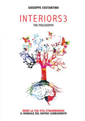 Interiors3. The philosophy. Il manuale del rapido cambiamento