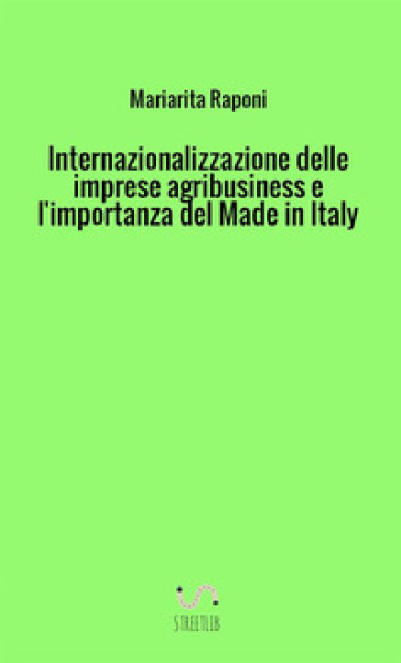 Internazionalizzazione delle imprese agribusiness e l'importanza del made in Italy