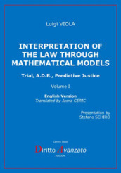Interpretation of the law through mathematical models. Trial, A.D.R., predictive justice
