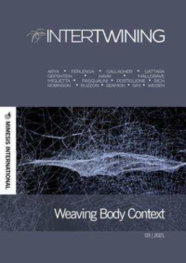 Intertwining (2021). 3: Weaving body context