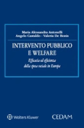 Intervento pubblico e welfare. Efficacia ed efficienza della spesa sociale in Europa