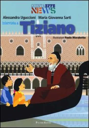 Intervista a Tiziano. Ediz. illustrata