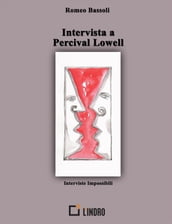 Intervista a Percival Lowell