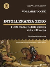 Intolleranza zero. I testi fondativi della cultura della tolleranza  seconda edizione