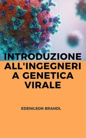 Introduzione All ingegneria Genetica Virale