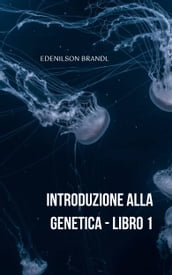 Introduzione alla Genetica - Libro 1