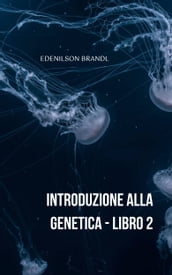 Introduzione alla Genetica - Libro 2