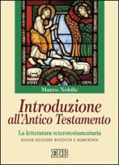 Introduzione all Antico Testamento. La letteratura veterotestamentaria