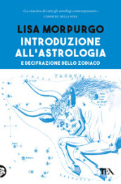 Introduzione all astrologia e decifrazione dello zodiaco