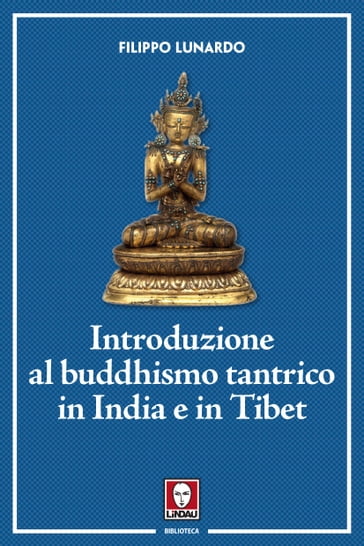Introduzione al buddhismo tantrico in India e in Tibet