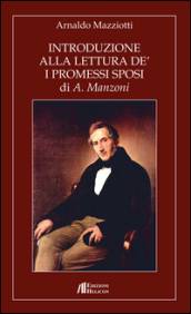 Introduzione alla lettura de  «I Promessi Sposi» di A. Manzoni