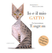 Io e il mio gatto. Un avventura tangram. Ediz. a colori. Con Altro materiale a stampa