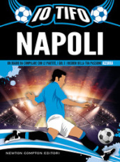 Io tifo Napoli. Un diario da compilare con le partite, i gol e i ricordi della tua passione azzurra