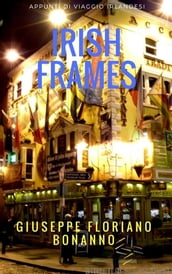 Irish frames (appunti di viaggio  irlandesi )