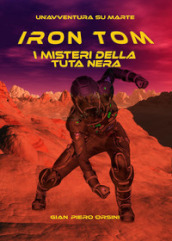 Iron Tom. I misteri della tuta nera