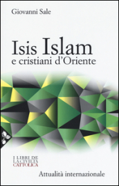 Isis, Islam e cristiani d Oriente