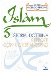 L Islàm. Storia, dottrina, rapporti con il cristianesimo