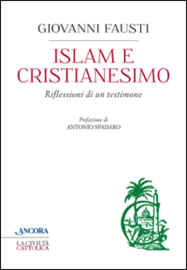 Islam e cristianesimo. Riflessioni di un testimone
