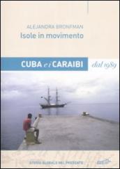 Isole in movimento. Cuba e i Caraibi dal 1989