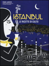 Istanbul. Le ricette di culto