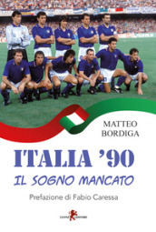 Italia  90. Il sogno mancato
