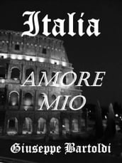 Italia, Amore Mio ...