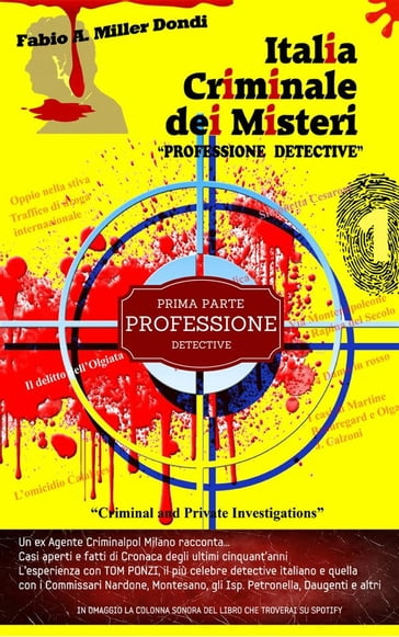 Italia Criminale dei Misteri - "Professione detective" - un ex agente Criminalpol racconta...
