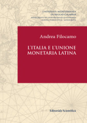 L Italia e l Unione monetaria latina