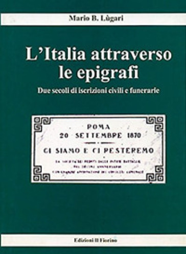 L'Italia attraverso le epigrafi. Due secoli di iscrizioni civili e funerarie