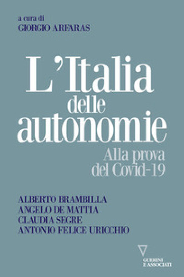 L'Italia delle autonomie. Alla prova del Covid-19
