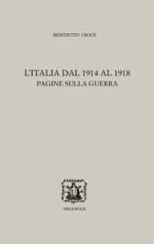 L Italia dal 1914 al 1918. Pagine sulla guerra