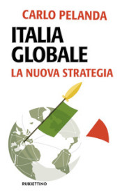 Italia globale. La nuova strategia