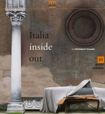 Italia inside out. Catalogo della mostra (Milano, 21 marzo-21 giugno 2015). Ediz. illustrata. 1: I fotografi italiani