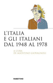 L Italia e gli italiani dal 1948 al 1978