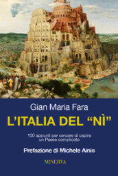 L Italia del nì. 100 appunti per cercare di capire un Paese complicato