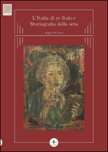 L'Italia di re Italo e storiografia della seta