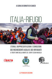 Italia-rifugio. Storia, rappresentazioni e condizioni dei richiedenti asilo e dei rifugiati a trent anni dalla morte di Jerry Essan Masslo