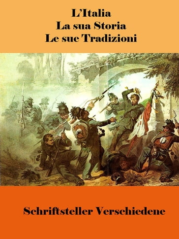 L'Italia, la sua Storia, le sue Tradizioni