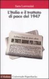 L Italia e il trattato di pace del 1947