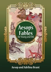 Italian-English Aesop s Fables for Young and Old