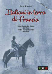 Italiani in terra di Francia. 1918 il II Corpo d Armata in Francia. 2: Dallo Chemis des Dames alla Mosa