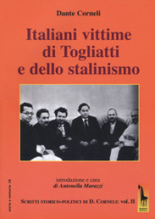 Italiani vittime di Togliatti e dello stalinismo. Scritti storico-politici di Dante Corneli. 2.