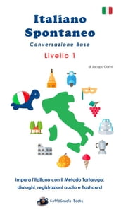 Italiano Spontaneo - Livello 1 Conversazione Base