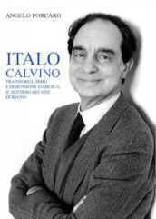 Italo Calvino tra neorealismo e dimensione fiabesca: «Il sentiero dei nidi di ragno»