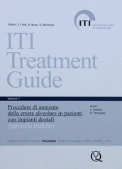 Iti treatment guide. 7: Procedure di aumento della cresta alveolare in pazienti con impianti dentali. Approccio multifase